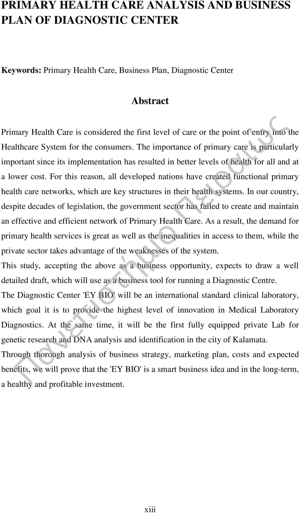 The importance of primary care is particularly important since its implementation has resulted in better levels of health for all and at a lower cost.