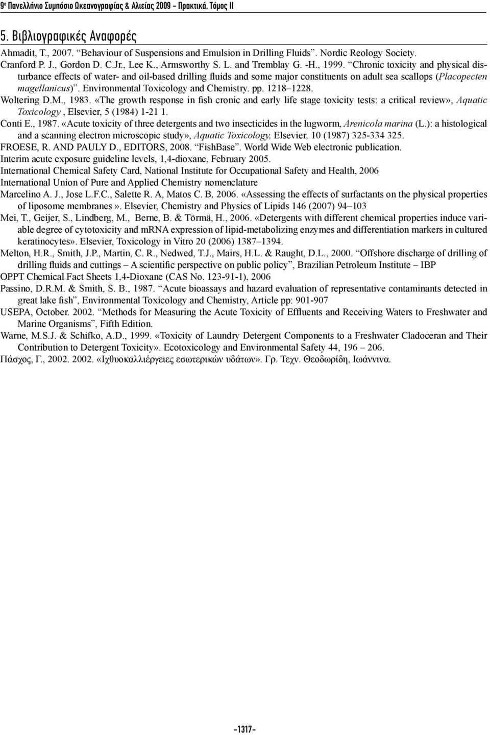 Environmental Toxicology and Chemistry. pp. 1218 1228. Woltering D.M., 1983.