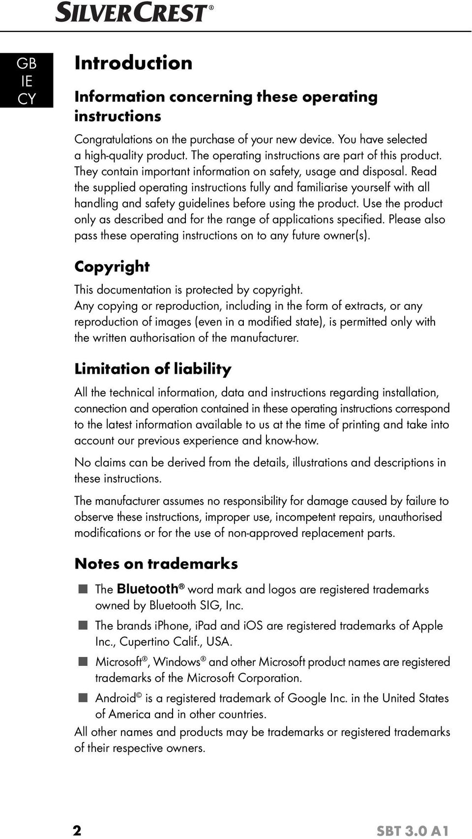 Read the supplied operating instructions fully and familiarise yourself with all handling and safety guidelines before using the product.