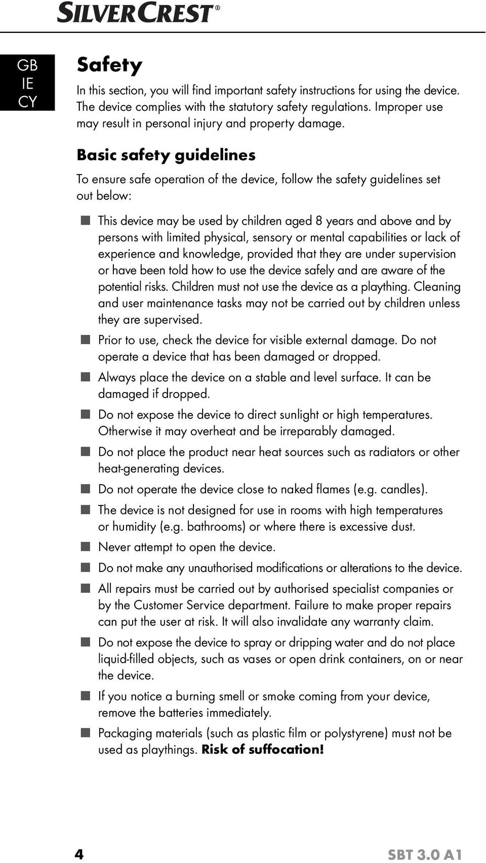 Basic safety guidelines To ensure safe operation of the device, follow the safety guidelines set out below: This device may be used by children aged 8 years and above and by persons with limited