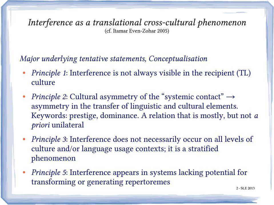 Cultural asymmetry of the systemic contact asymmetry in the transfer of linguistic and cultural elements. Keywords: prestige, dominance.