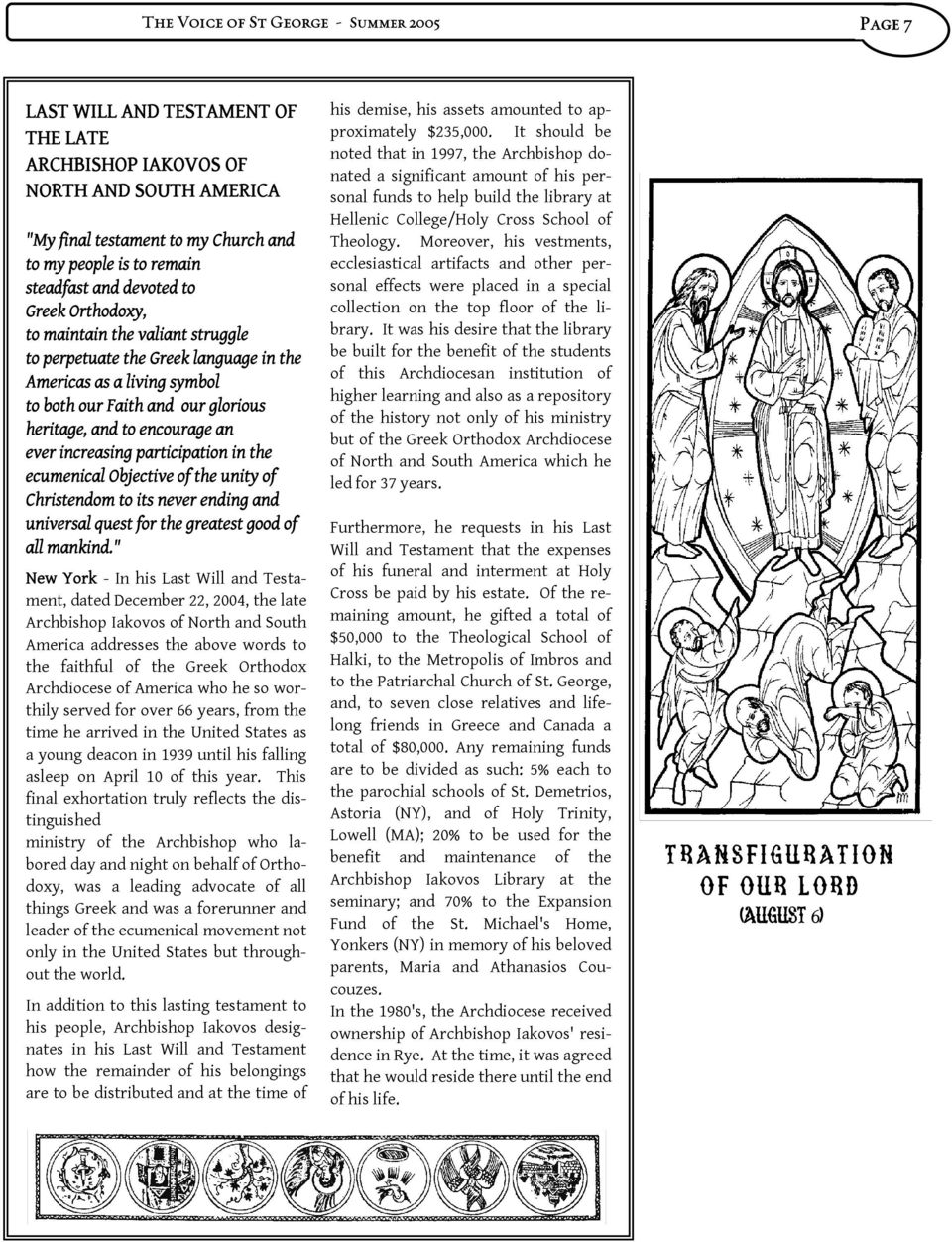 ever increasing participation in the ecumenical Objective of the unity of Christendom to its never ending and universal quest for the greatest good of all mankind.