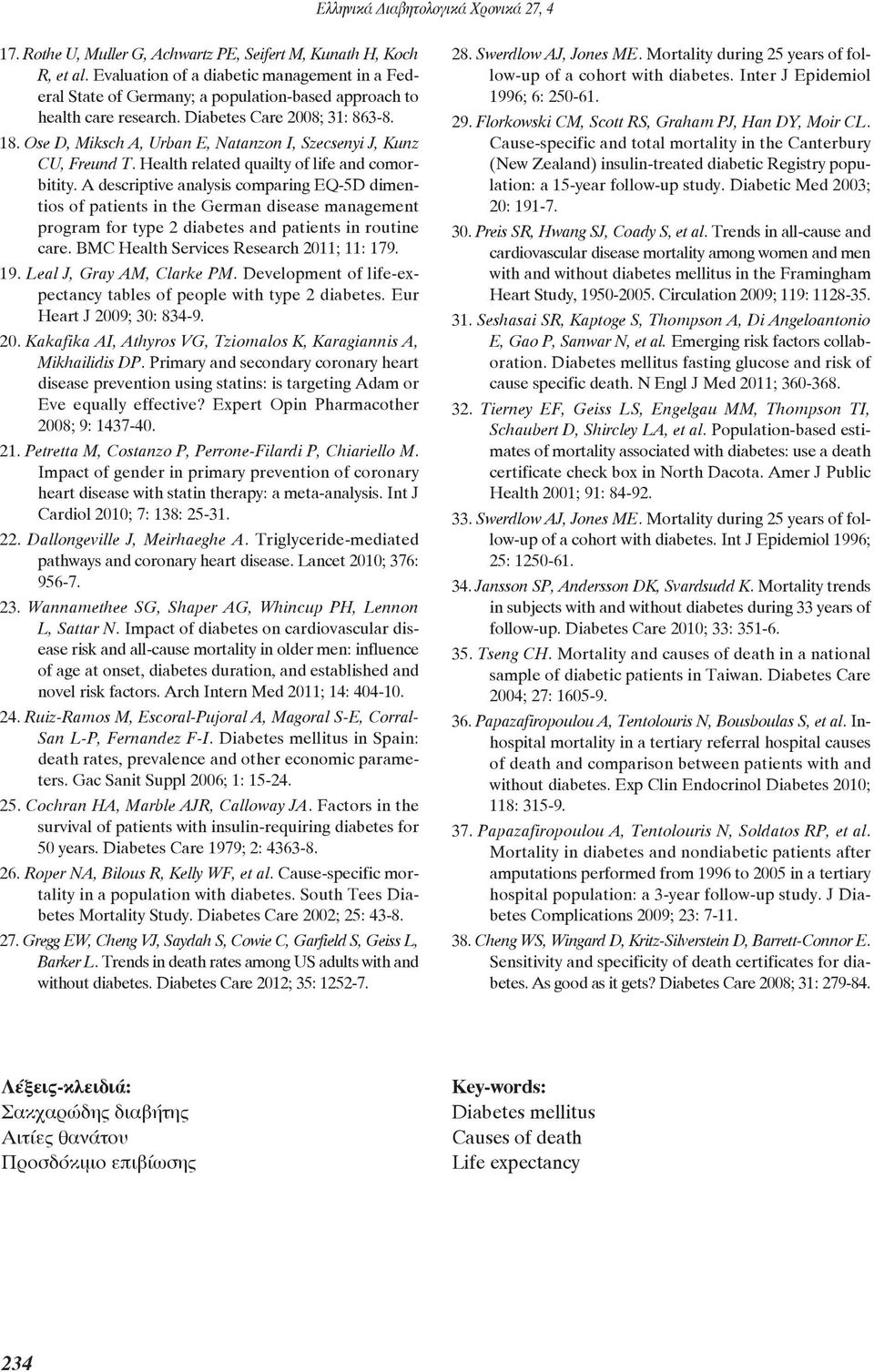 A descriptive analysis comparing EQ-5D dimentios of patients in the German disease management program for type 2 diabetes and patients in routine care. BMC Health Services Research 11; 11: 179. 19.