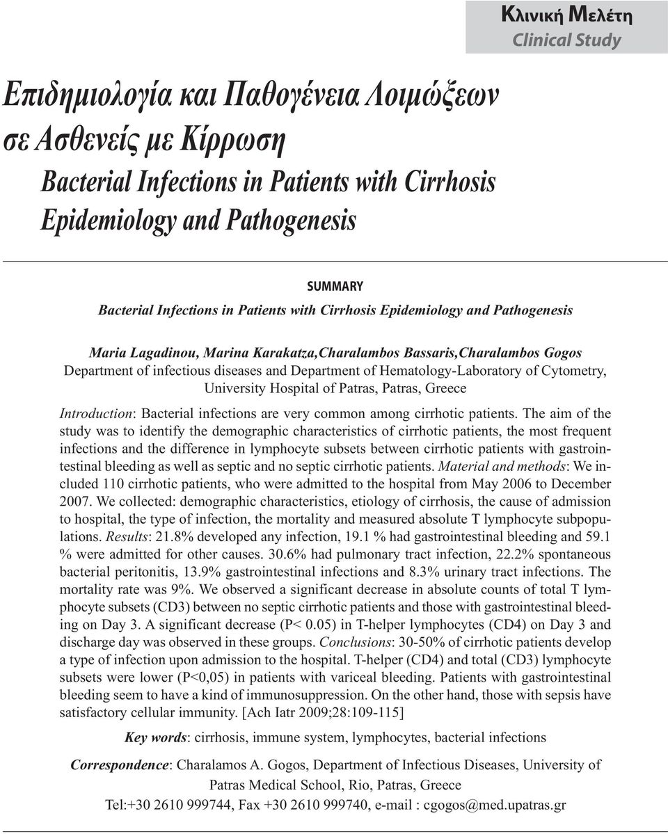 Hematology-Laboratory of Cytometry, University Hospital of Patras, Patras, Greece Introduction: Bacterial infections are very common among cirrhotic patients.