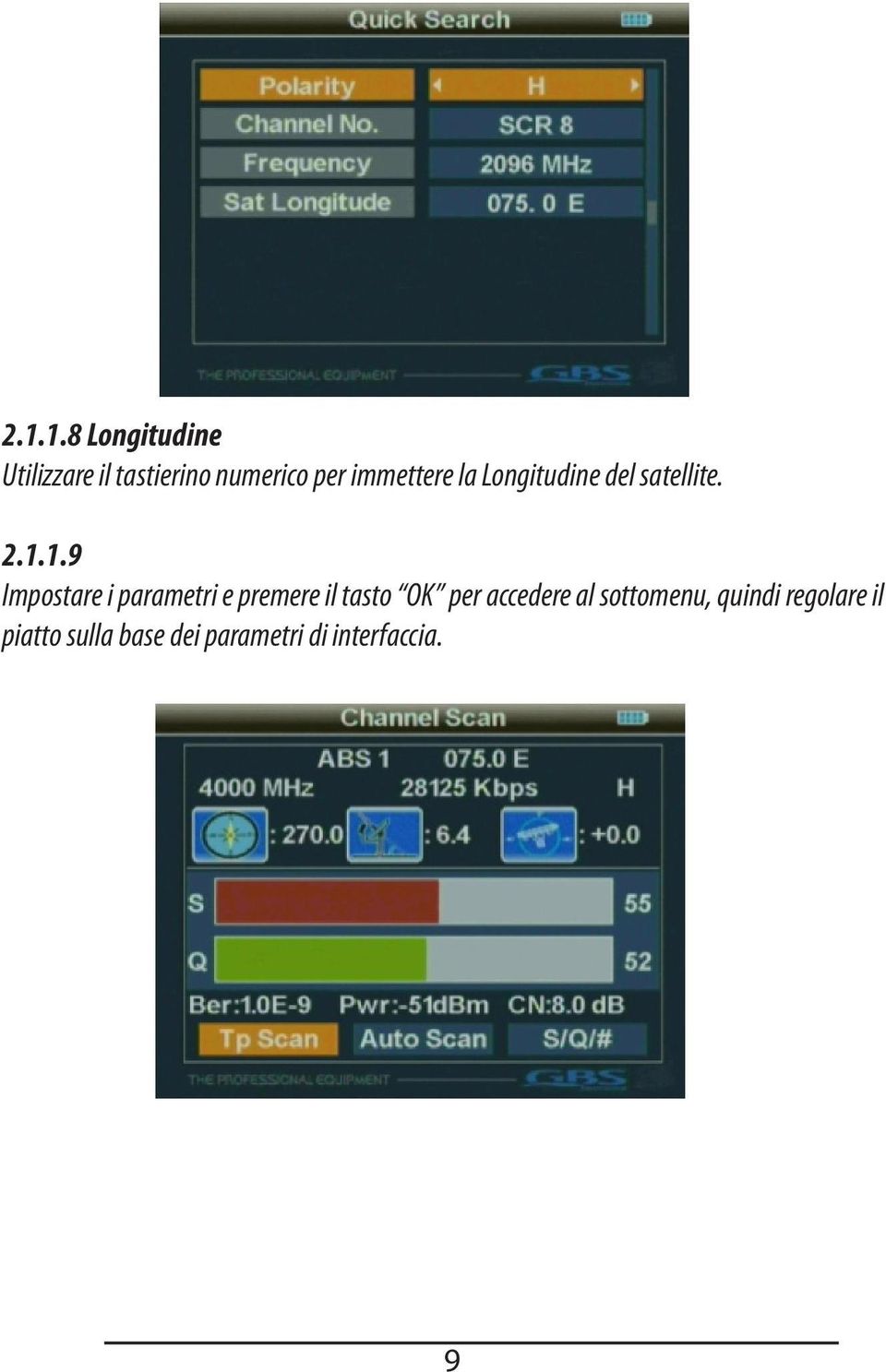 1.9 Impostare i parametri e premere il tasto OK per accedere