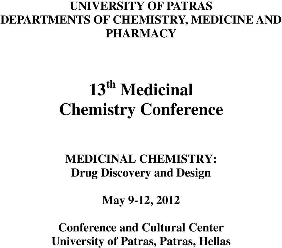 MEDICINAL CHEMISTRY: Drug Discovery and Design May 9-12,