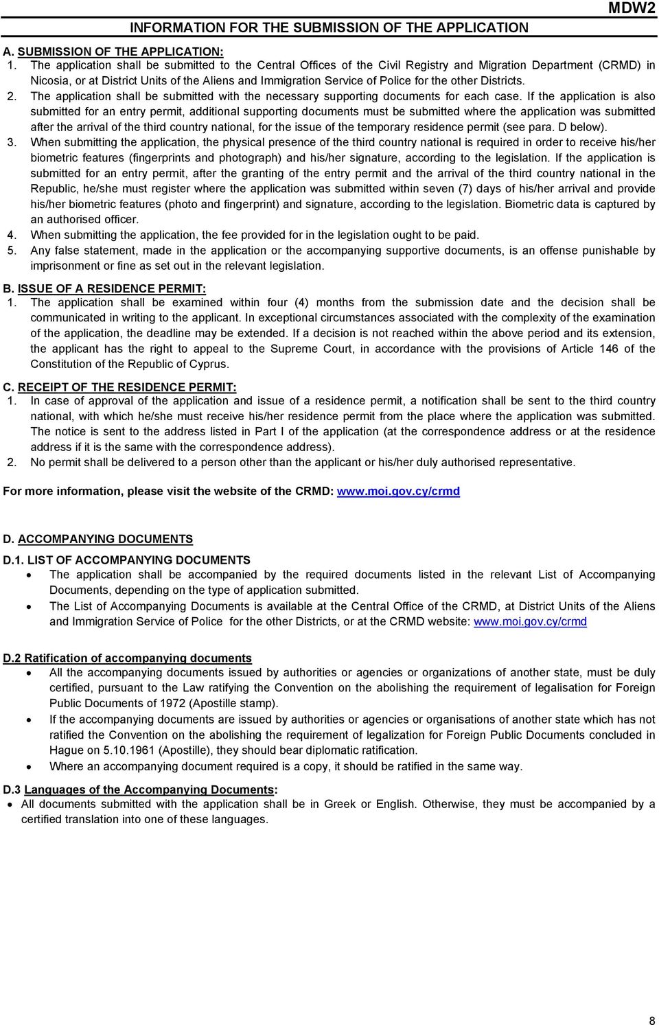 the other Districts. 2. The application shall be submitted with the necessary supporting documents for each case.