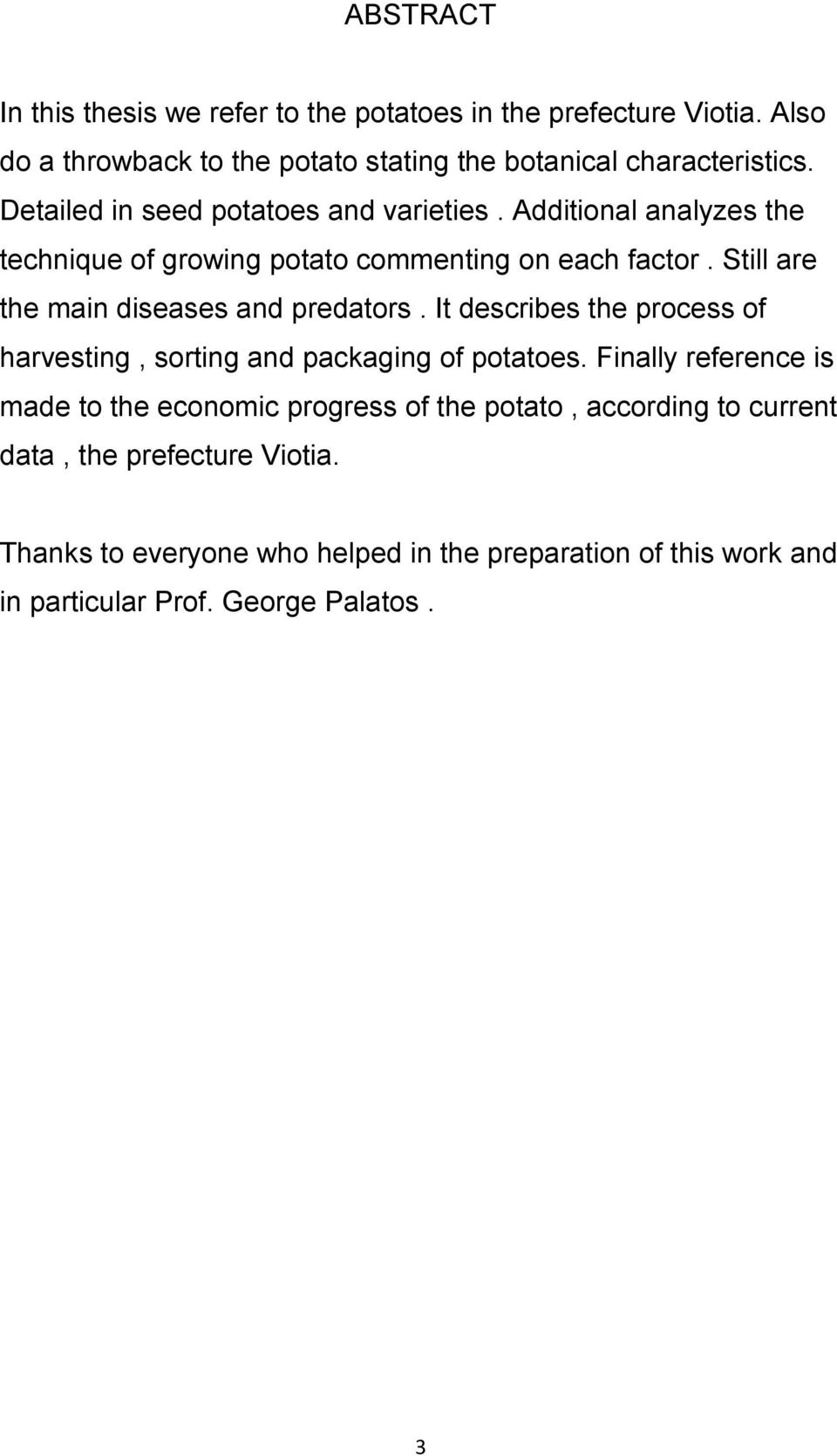 Still are the main diseases and predators. It describes the process of harvesting, sorting and packaging of potatoes.