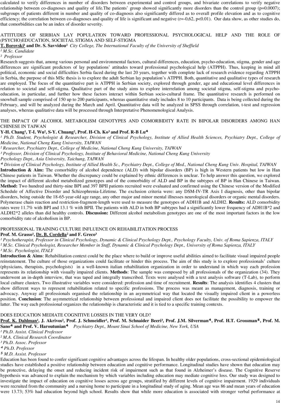 0007); subgroups of patients different in number and quality of co-diagnosis also significantly differed as to overall profile elevation and as to cognitive efficiency; the correlation between