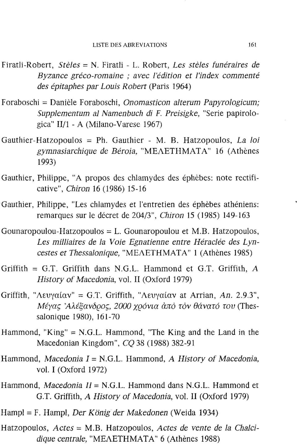 Suppleentu al Naenbuch di F. Preisigke, "Serie papirologia" Π/ - A (Milano-Varese 967) Gauthier-Hatzopoulos = Ph. Gauthier - Μ. Β.