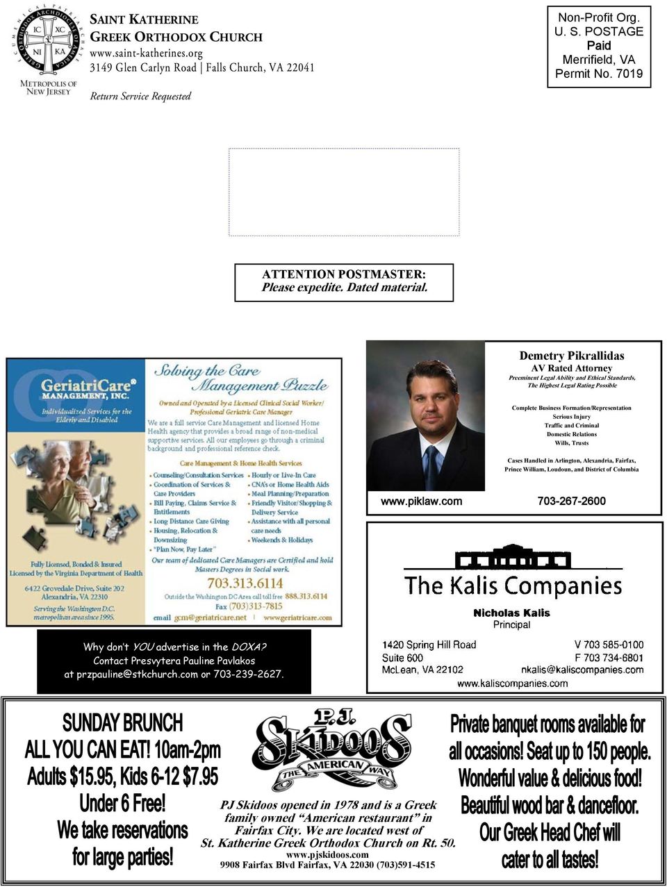 Domestic Relations Wills, Trusts Cases Handled in Arlington, Alexandria, Fairfax, Prince William, Loudoun, and District of Columbia www.piklaw.com 703-267-2600 Why don t YOU advertise in the DOXA?