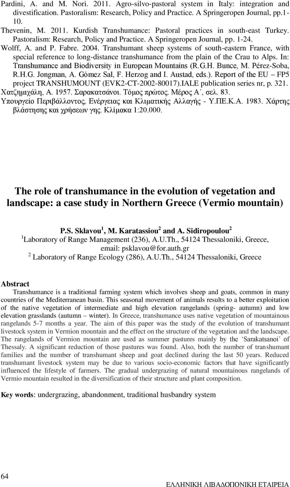 Transhumant sheep systems of south-eastern France, with special reference to long-distance transhumance from the plain of the Crau to Alps. In: Transhumance and Biodiversity in European Mountains (R.