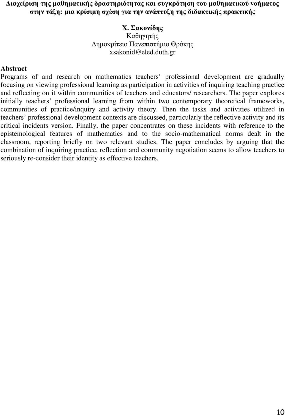 gr Abstract Programs of and research on mathematics teachers professional development are gradually focusing on viewing professional learning as participation in activities of inquiring teaching