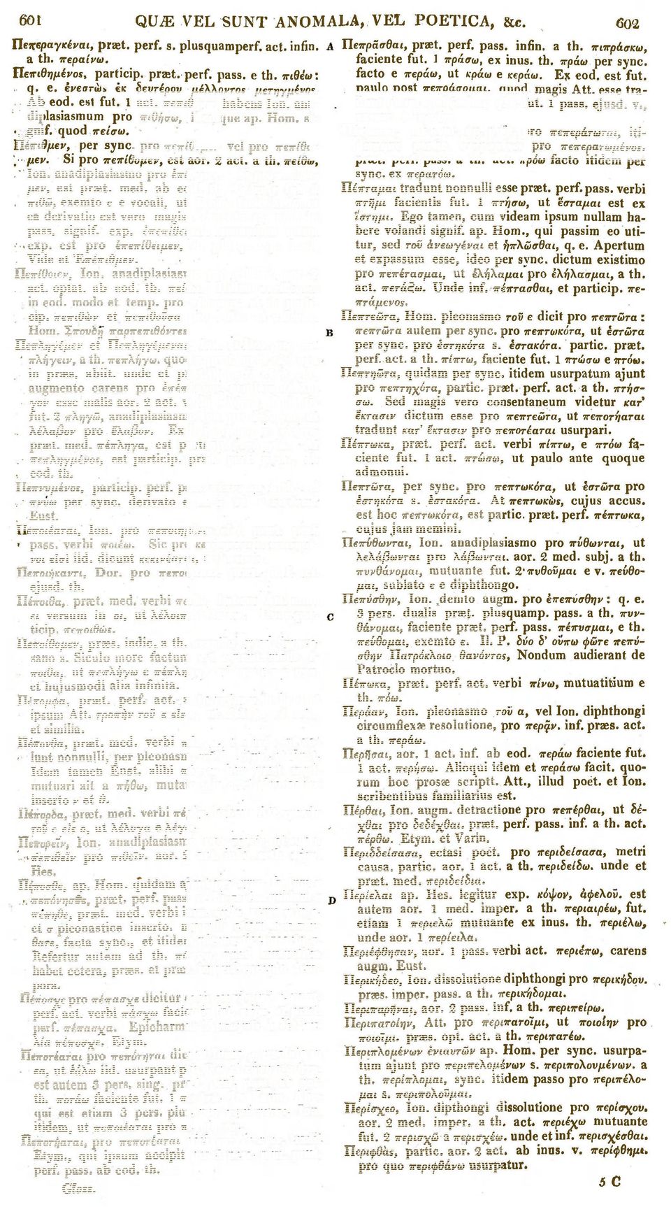 pro πεπίθομεν vel pro πεπίθα- '. μεν. Si pro πεπίθομεν, est aor. 2 act. a th. πείθω, Ιοη. anadiplasiasmo pro έπίθομεν. Si pro πεπίθαμεν, est przet. med. ab eod. th. faciente fut.