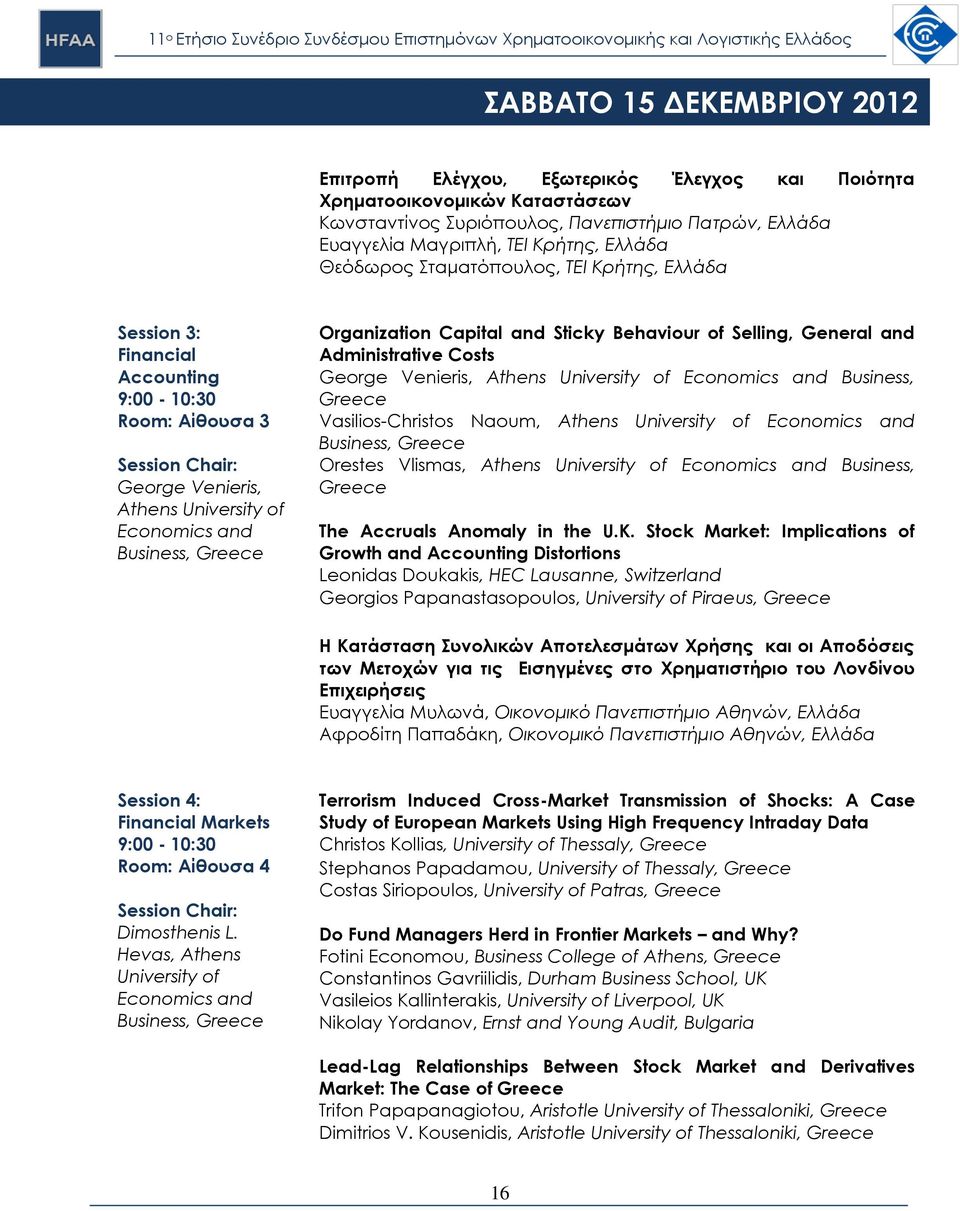 Behaviour of Selling, General and Administrative Costs George Venieris, Athens University of Economics and Business, Vasilios-Christos Naoum, Athens University of Economics and Business, Orestes