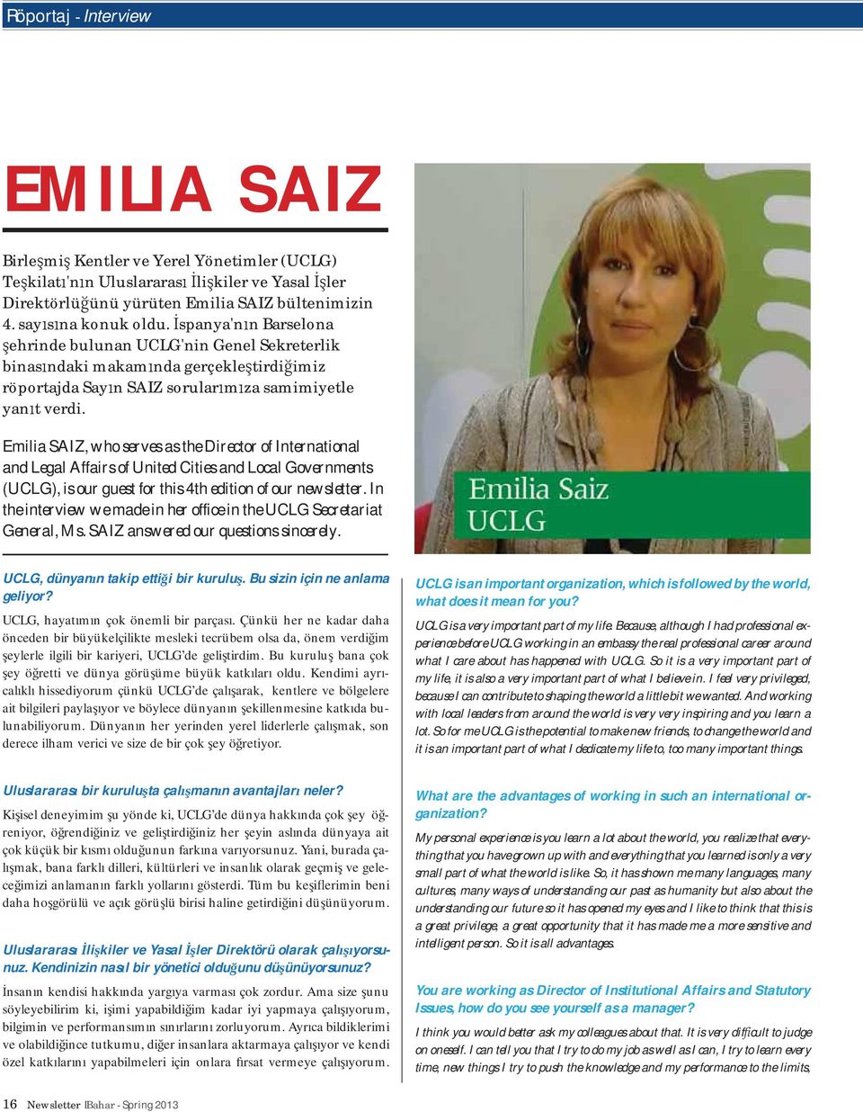 Emilia SAIZ, who serves as the Director of International and Legal Affairs of United Cities and Local Governments (UCLG), is our guest for this 4th edition of our newsletter.