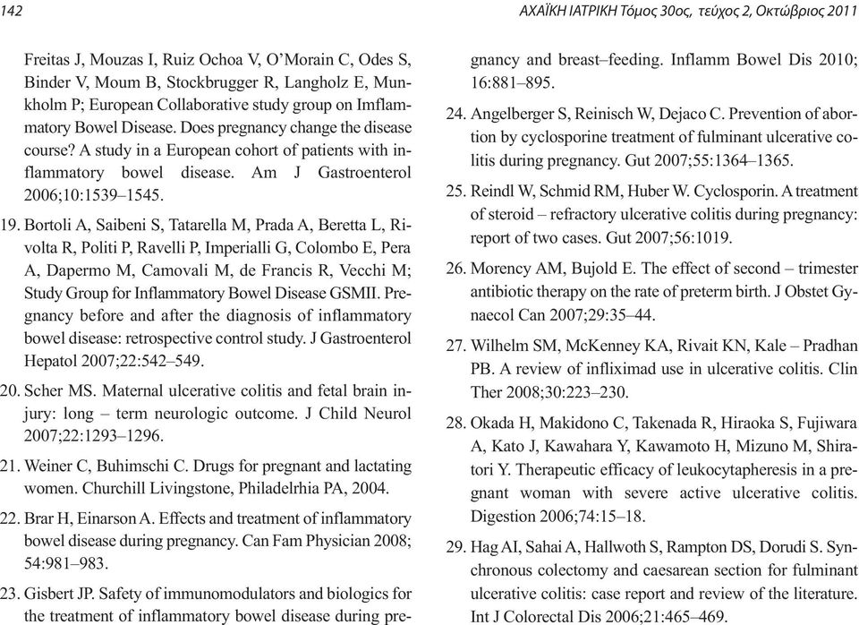 Bortoli A, Saibeni S, Tatarella M, Prada A, Beretta L, Rivolta R, Politi P, Ravelli P, Imperialli G, Colombo E, Pera A, Dapermo M, Camovali M, de Francis R, Vecchi M; Study Group for Inflammatory