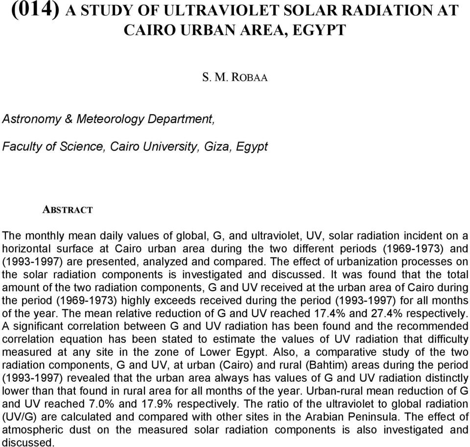 surface at Cairo urban area during the two different periods (1969-1973) and (1993-1997) are presented, analyzed and compared.