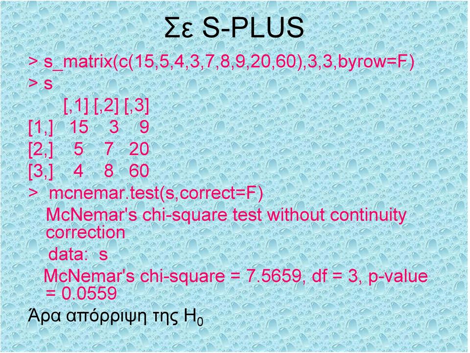 test(s,correctf) McNemar's chi-square test without continuity