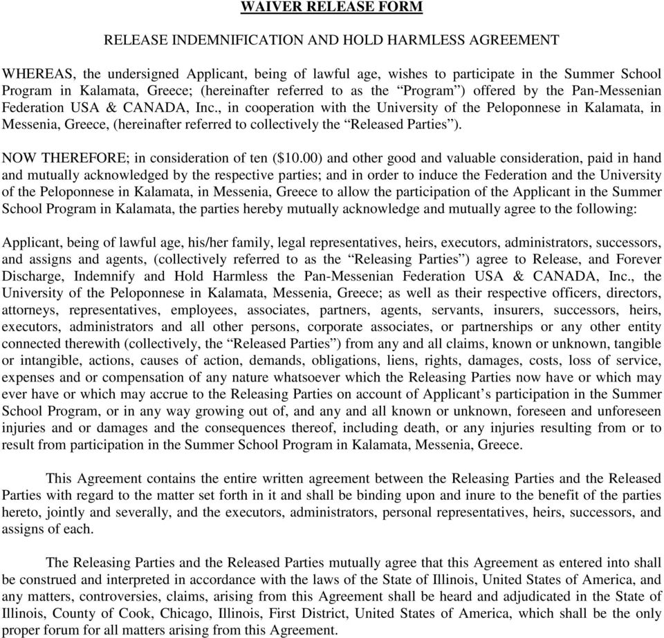 , in cooperation with the University of the Peloponnese in Kalamata, in Messenia, Greece, (hereinafter referred to collectively the Released Parties ). NOW THEREFORE; in consideration of ten ($10.