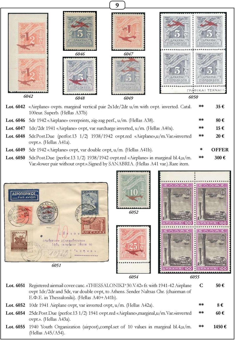 13 1/2) 1938/1942 ovpt.red «Airplane»,u/m.Var.»inverted ** 20 ovpt.». (Hellas A41a). Lot. 6049 5dr 1942 «Airplane» ovpt, var double ovpt, u/m. (Hellas A41b). * OFFER Lot. 6050 5dr.Post.Due (perfor.