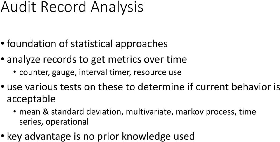 these to determine if current behavior is acceptable mean & standard deviation,