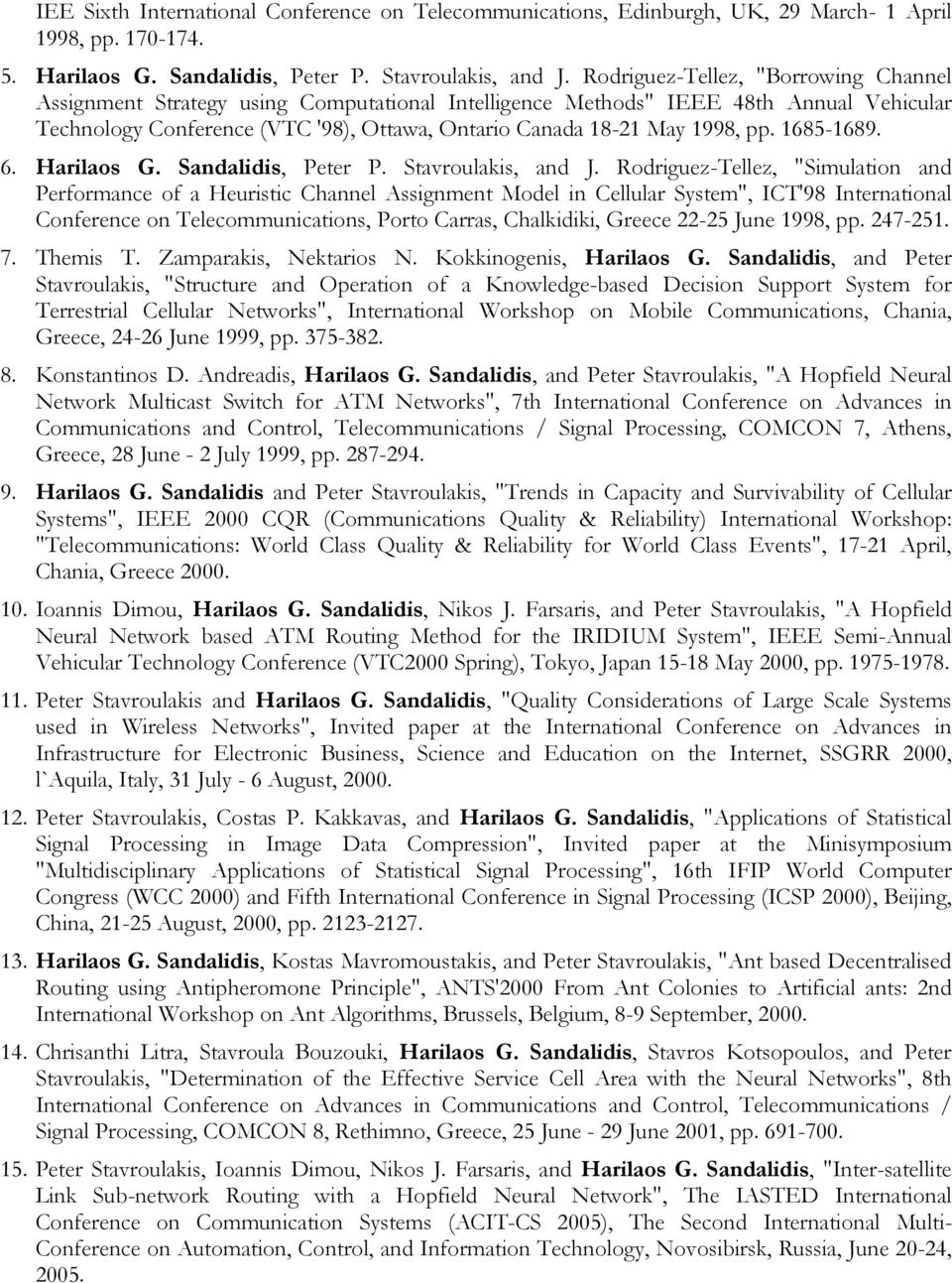 pp. 1685-1689. 6. Harilaos G. Sandalidis, Peter P. Stavroulakis, and J.