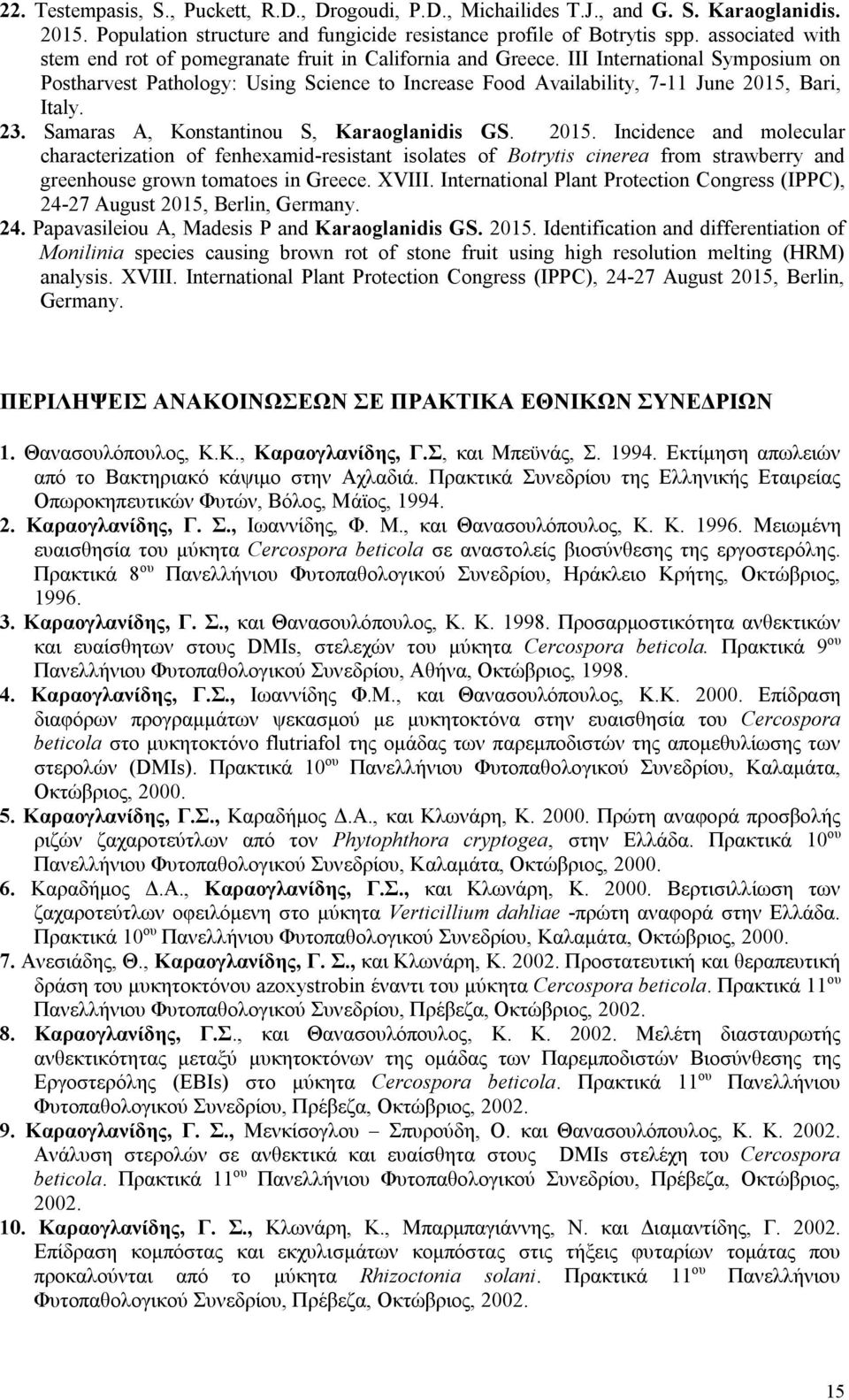 III International Symposium on Postharvest Pathology: Using Science to Increase Food Availability, 7-11 June 2015,