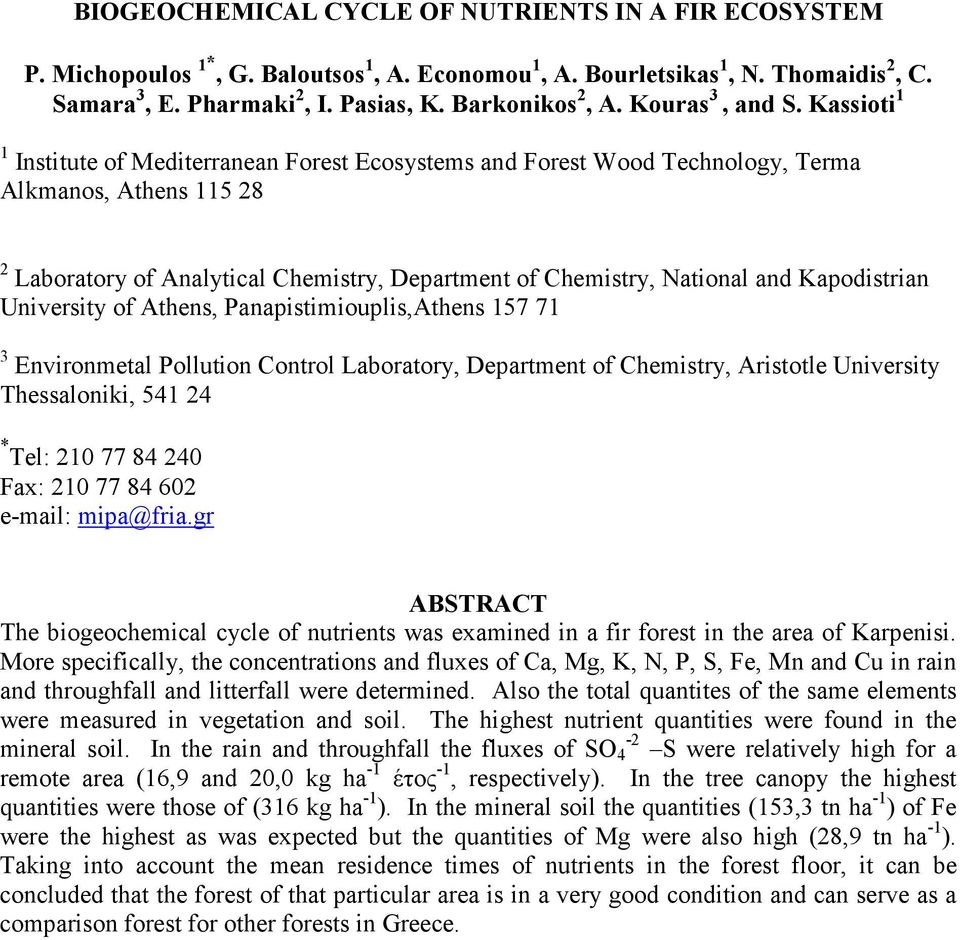 Kassioti 1 1 Institute of Mediterranean Forest Ecosystems and Forest Wood Technology, Terma Alkmanos, Athens 115 28 2 Laboratory of Analytical Chemistry, Department of Chemistry, National and