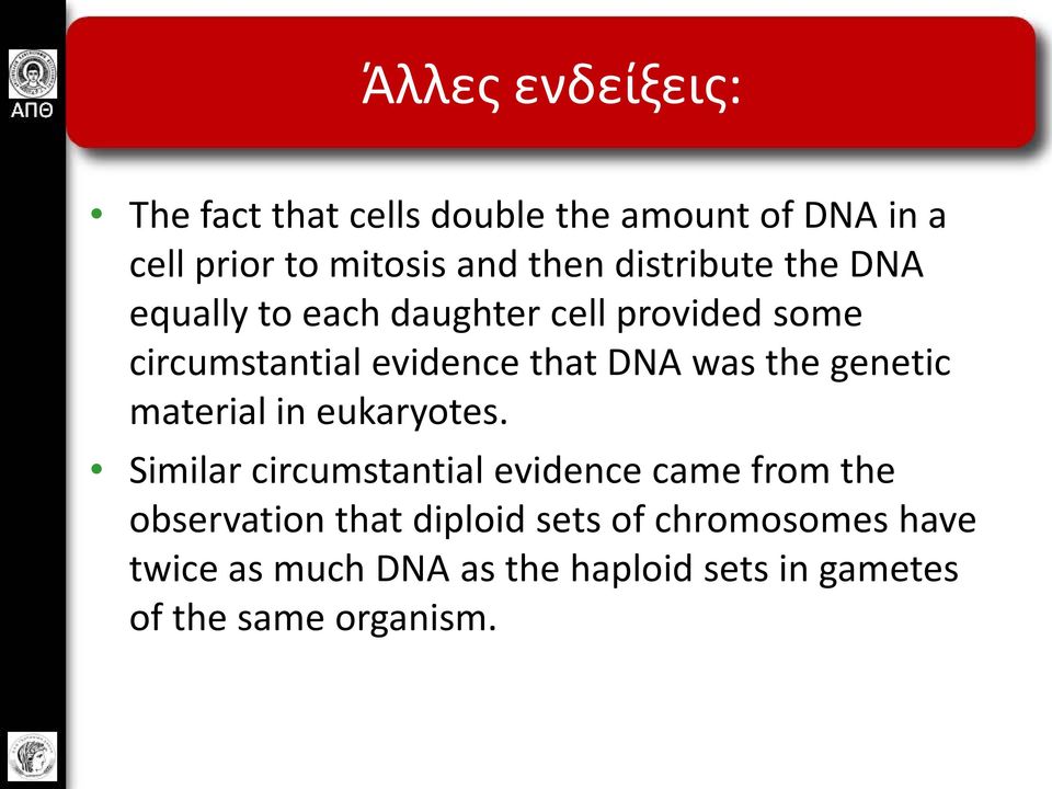 the genetic material in eukaryotes.