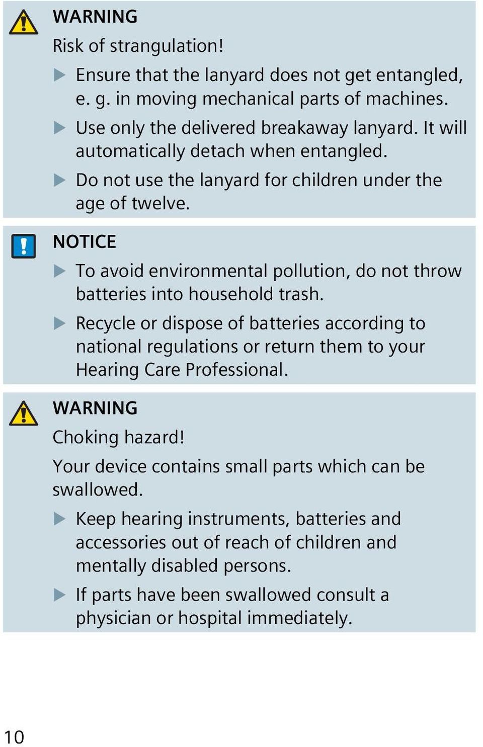 NOTICE To avoid environmental pollution, do not throw batteries into household trash.
