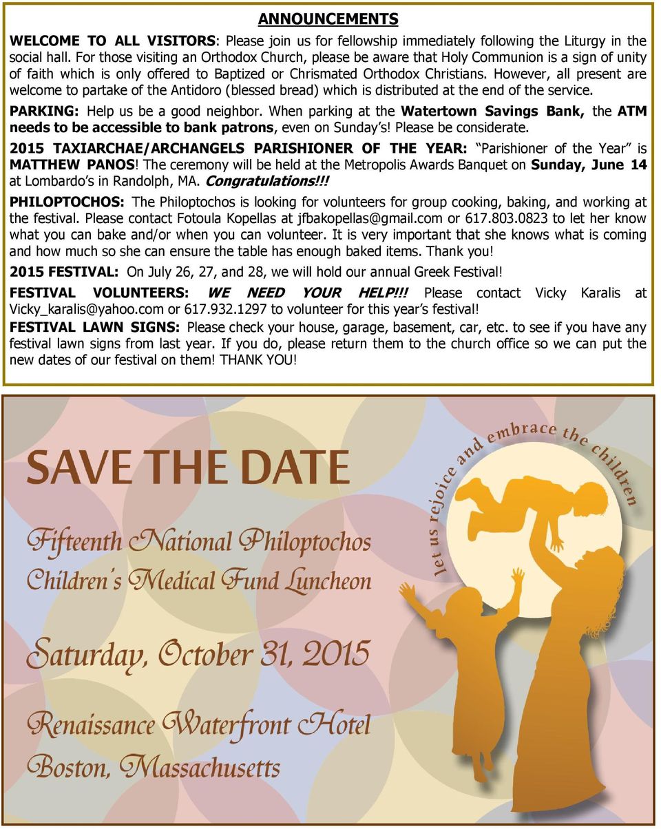 However, all present are welcome to partake of the Antidoro (blessed bread) which is distributed at the end of the service. PARKING: Help us be a good neighbor.