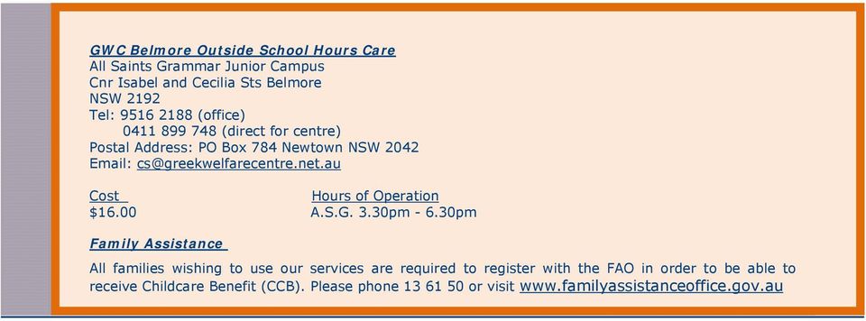 au Cost Hours of Operation $16.00 A.S.G. 3.30pm - 6.