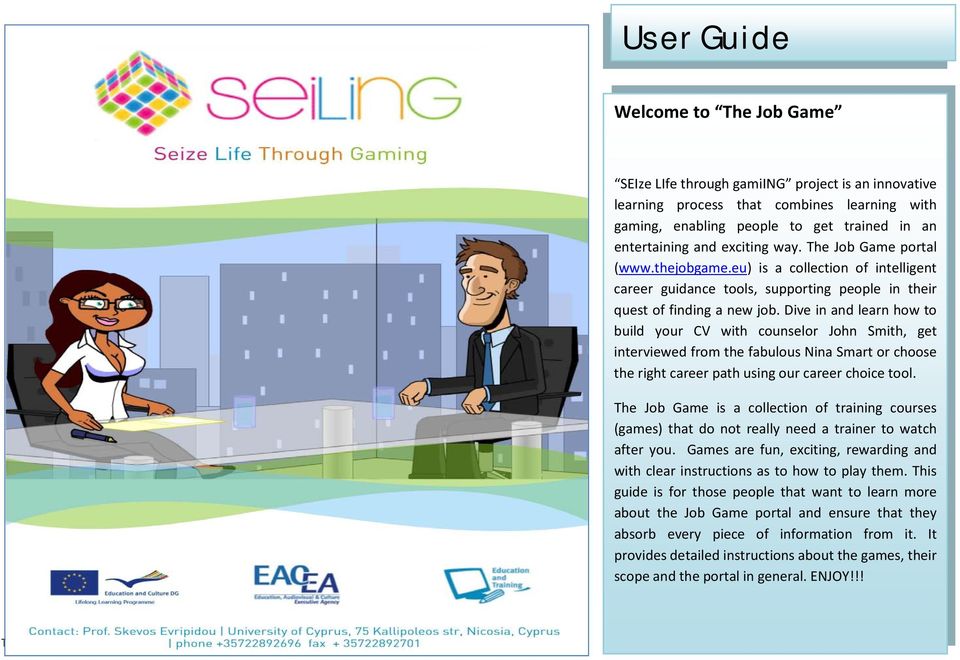 Dive in and learn how to build your CV with counselor John Smith, get interviewed from the fabulous Nina Smart or choose the right career path using our career choice tool.