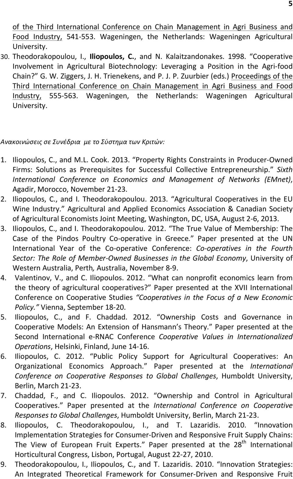 ) Proceedings of the Third International Conference on Chain Management in Agri Business and Food Industry, 555-563. Wageningen, the Netherlands: Wageningen Agricultural University.