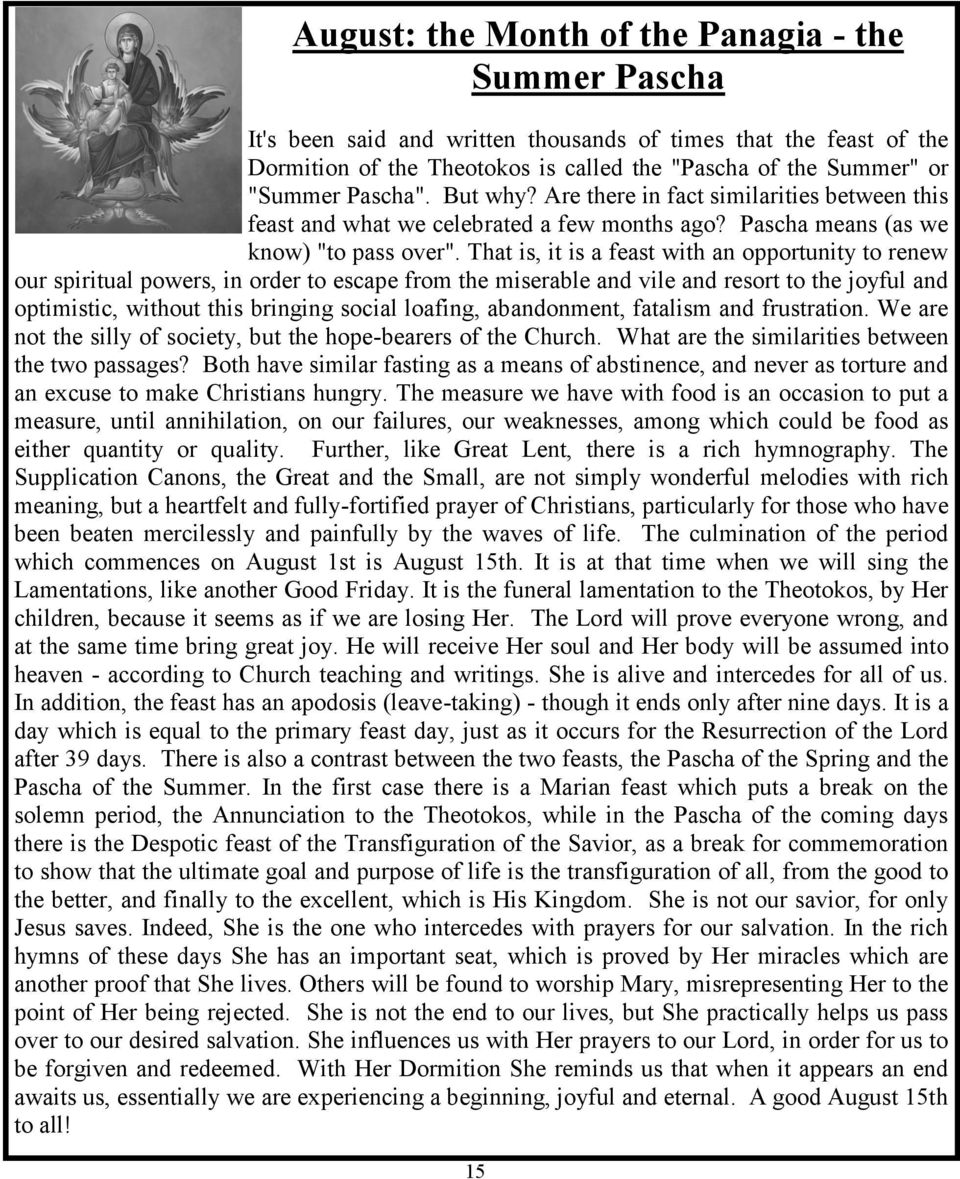 That is, it is a feast with an opportunity to renew our spiritual powers, in order to escape from the miserable and vile and resort to the joyful and optimistic, without this bringing social loafing,