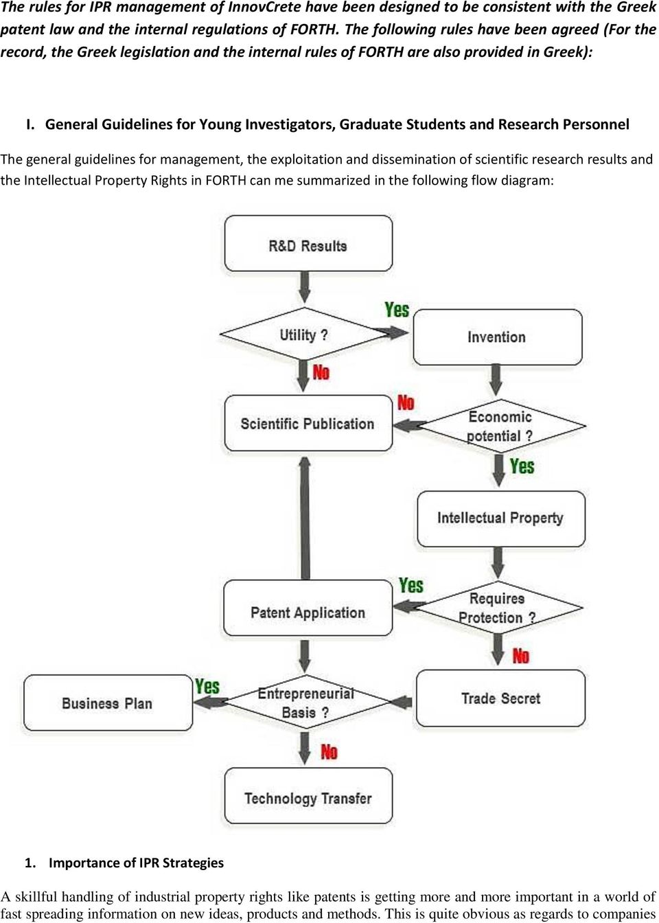 General Guidelines for Young Investigators, Graduate Students and Research Personnel The general guidelines for management, the exploitation and dissemination of scientific research results and the