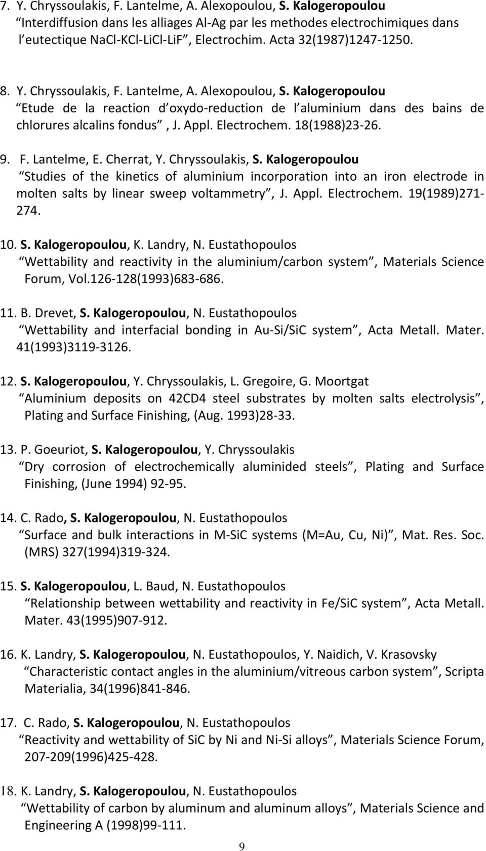 Electrochem. 18(1988)23 26. 9. F. Lantelme, E. Cherrat, Y. Chryssoulakis, S.