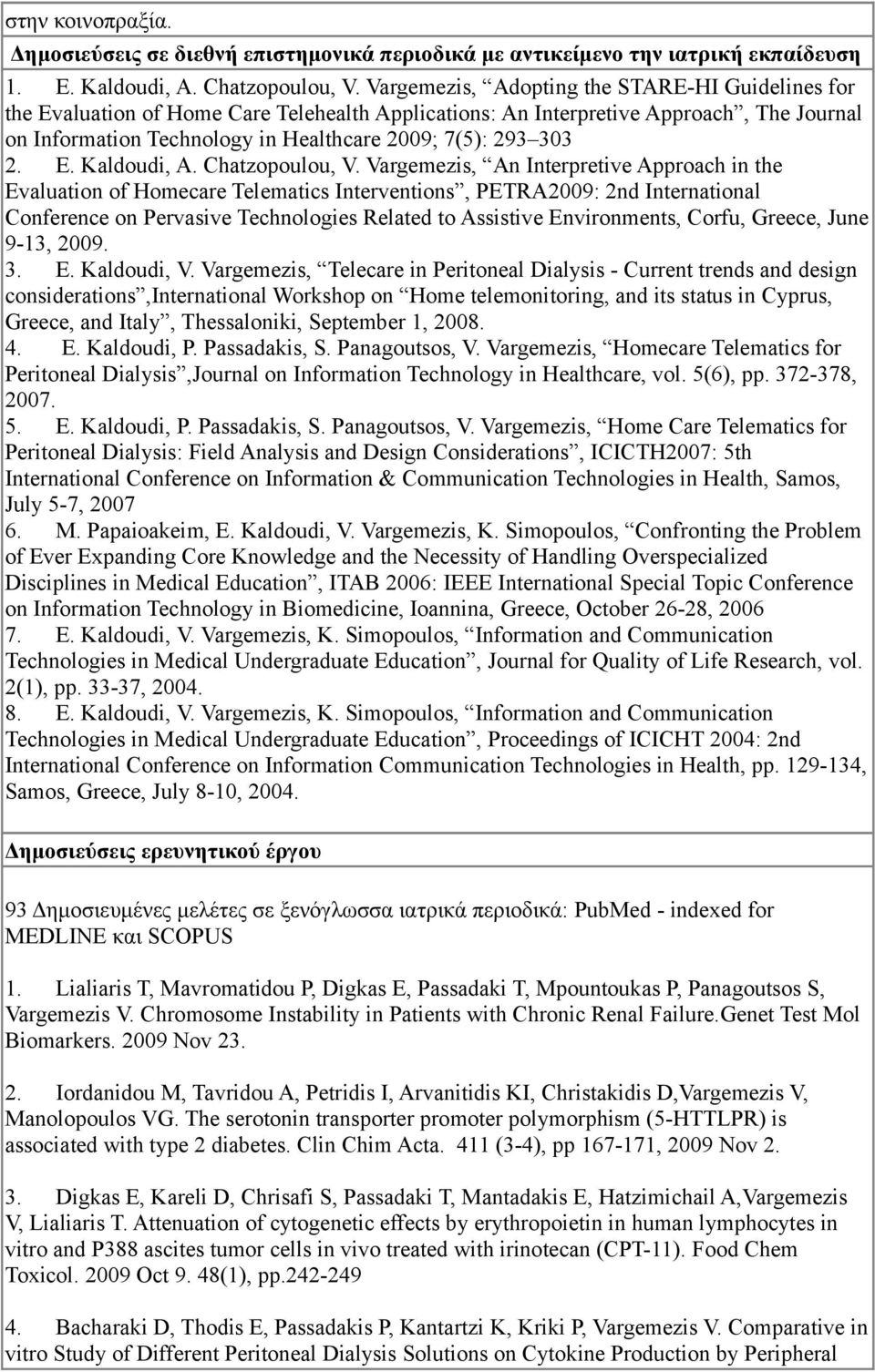 2. E. Kaldoudi, A. Chatzopoulou, V.