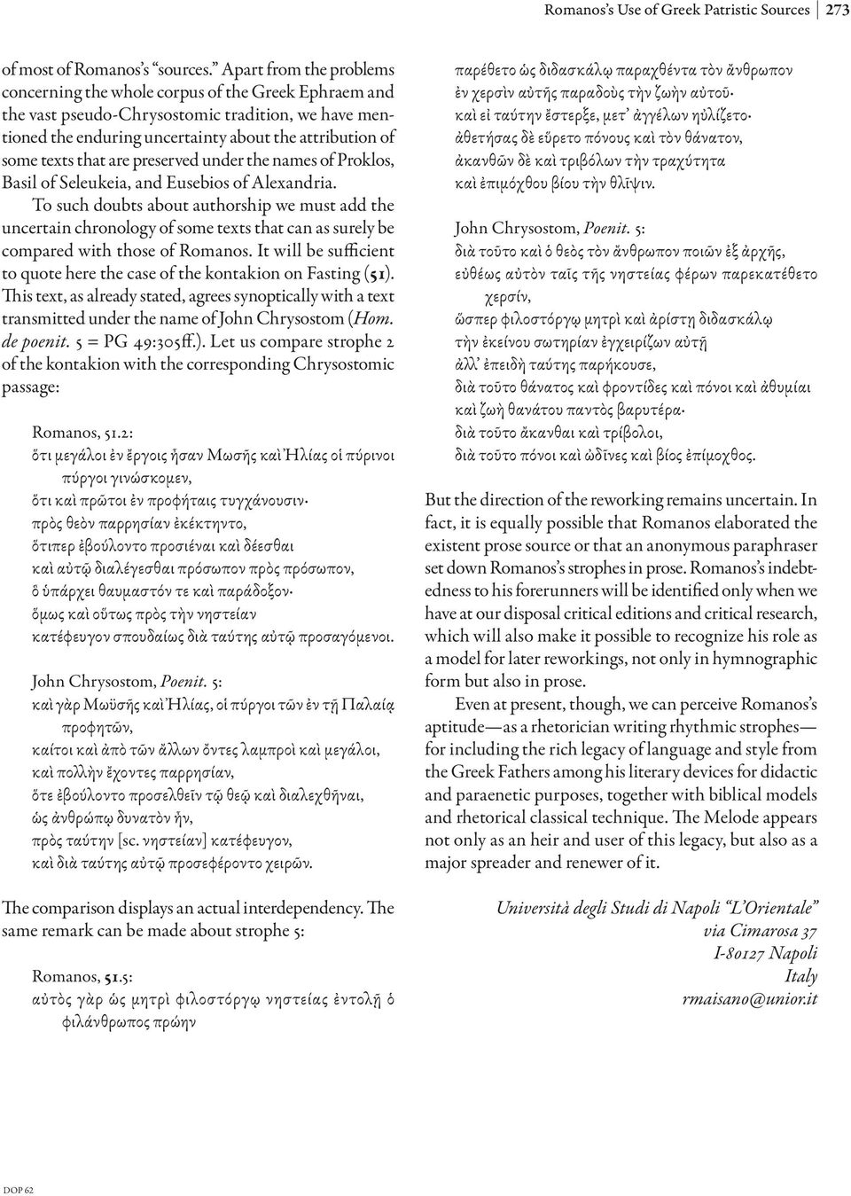 that are preserved under the names of Proklos, Basil of Seleukeia, and Eusebios of Alexandria.
