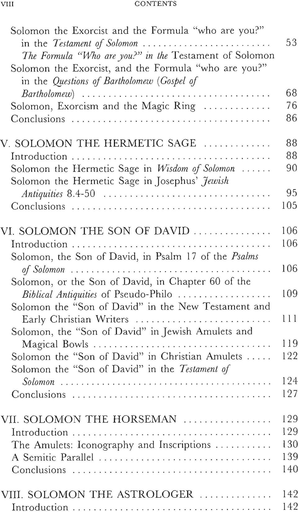 SOLOMON THE HERMETIC SAGE 88 Introduction 88 Solomon the Hermetic Sage in Wisdom of Solomon 90 Solomon the Hermetic Sage in Josephus' Jewish Antiquities 8.4-50 95 Conclusions 105 VI.