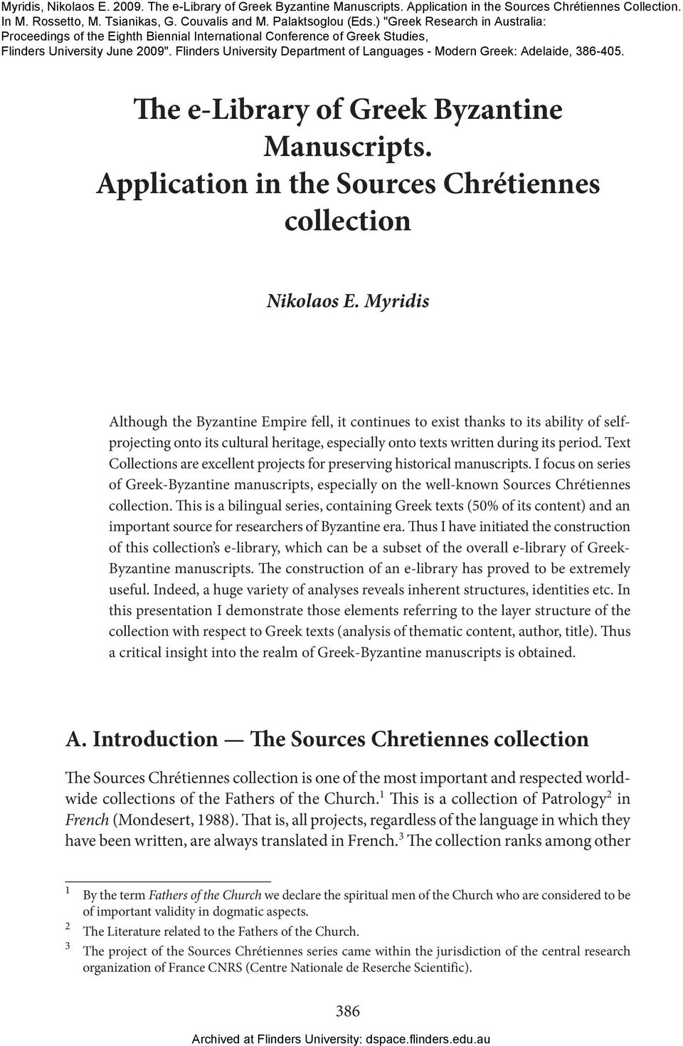 Flinders University Department of Languages - Modern Greek: Adelaide, 386-405. Nikolaos E. Myridis The e-library of Greek Byzantine Manuscripts.