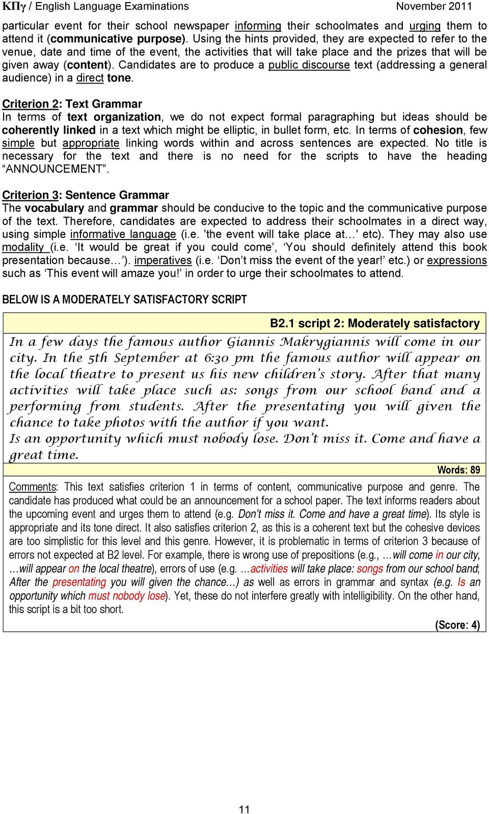 Candidates are to produce a public discourse text (addressing a general audience) in a direct tone.