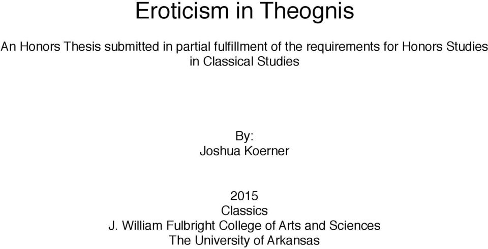 Classical Studies By: Joshua Koerner 2015 Classics J.