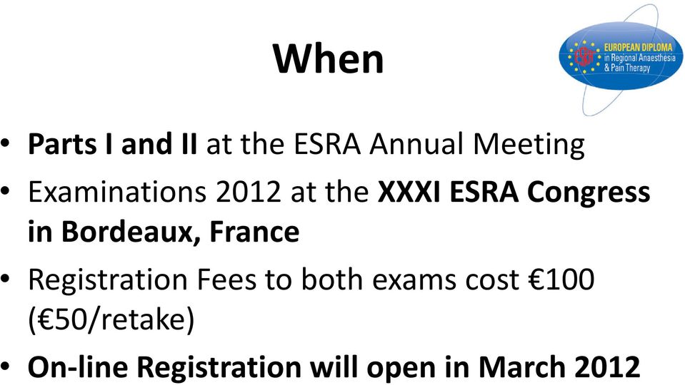 Bordeaux, France Registration Fees to both exams