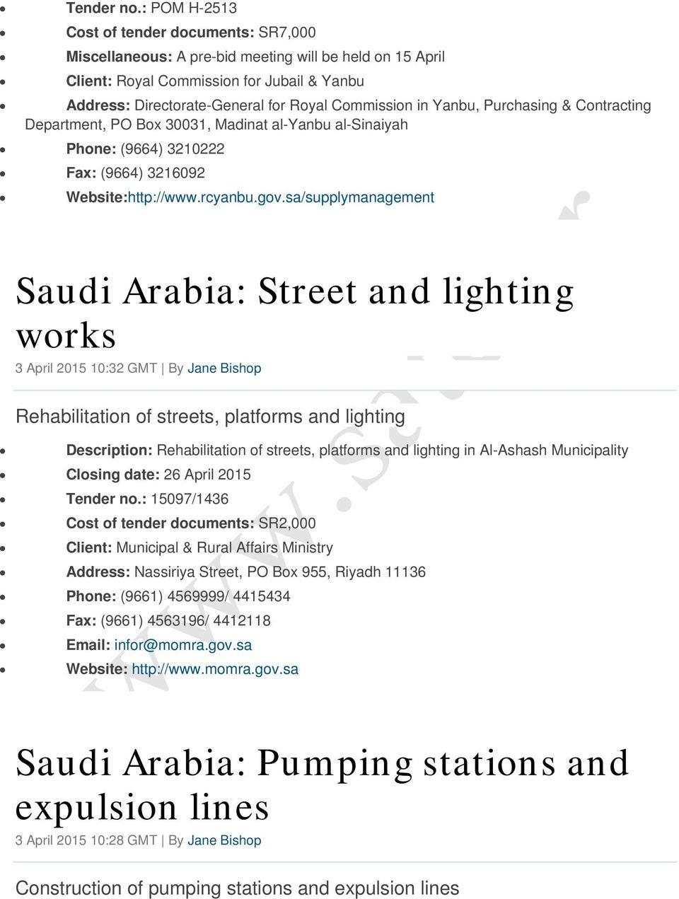 in Yanbu, Purchasing & Contracting Department, PO Box 30031, Madinat al-yanbu al-sinaiyah Phone: (9664) 3210222 Fax: (9664) 3216092 Website:http://www.rcyanbu.gov.