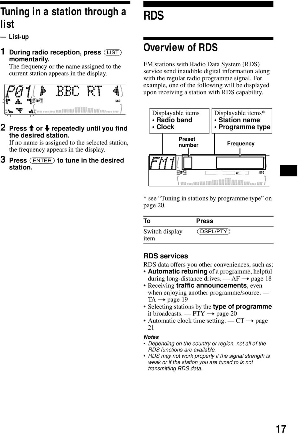 For example, one of the following will be displayed upon receiving a station with RDS capability. 2 Press M or m repeatedly until you find the desired station.