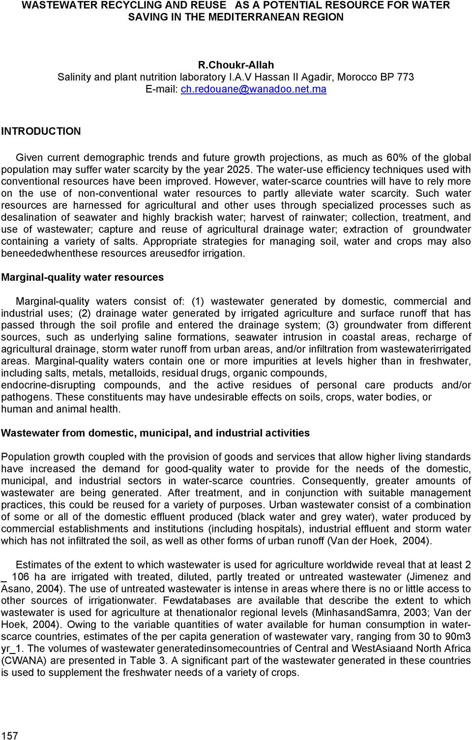 Τηε ωατερ υσε εφφιχιενχψ τεχηνιθυεσ υσεδ ωιτη χονϖεντιοναλ ρεσουρχεσ ηαϖε βεεν ιmπροϖεδ.