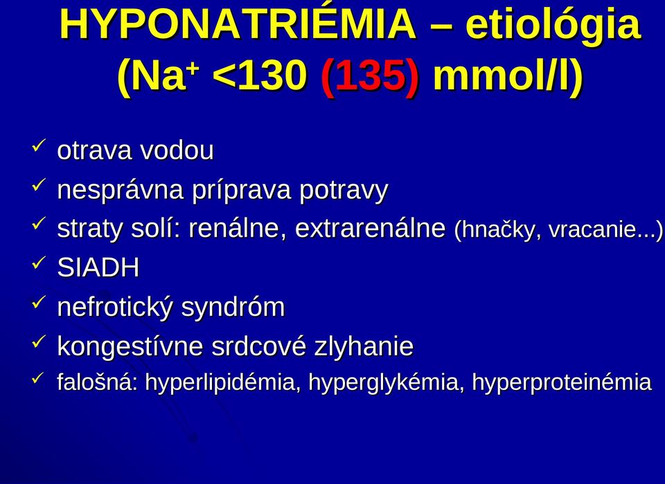 nefrotický syndróm kongestívne srdcové zlyhanie extrarenálne