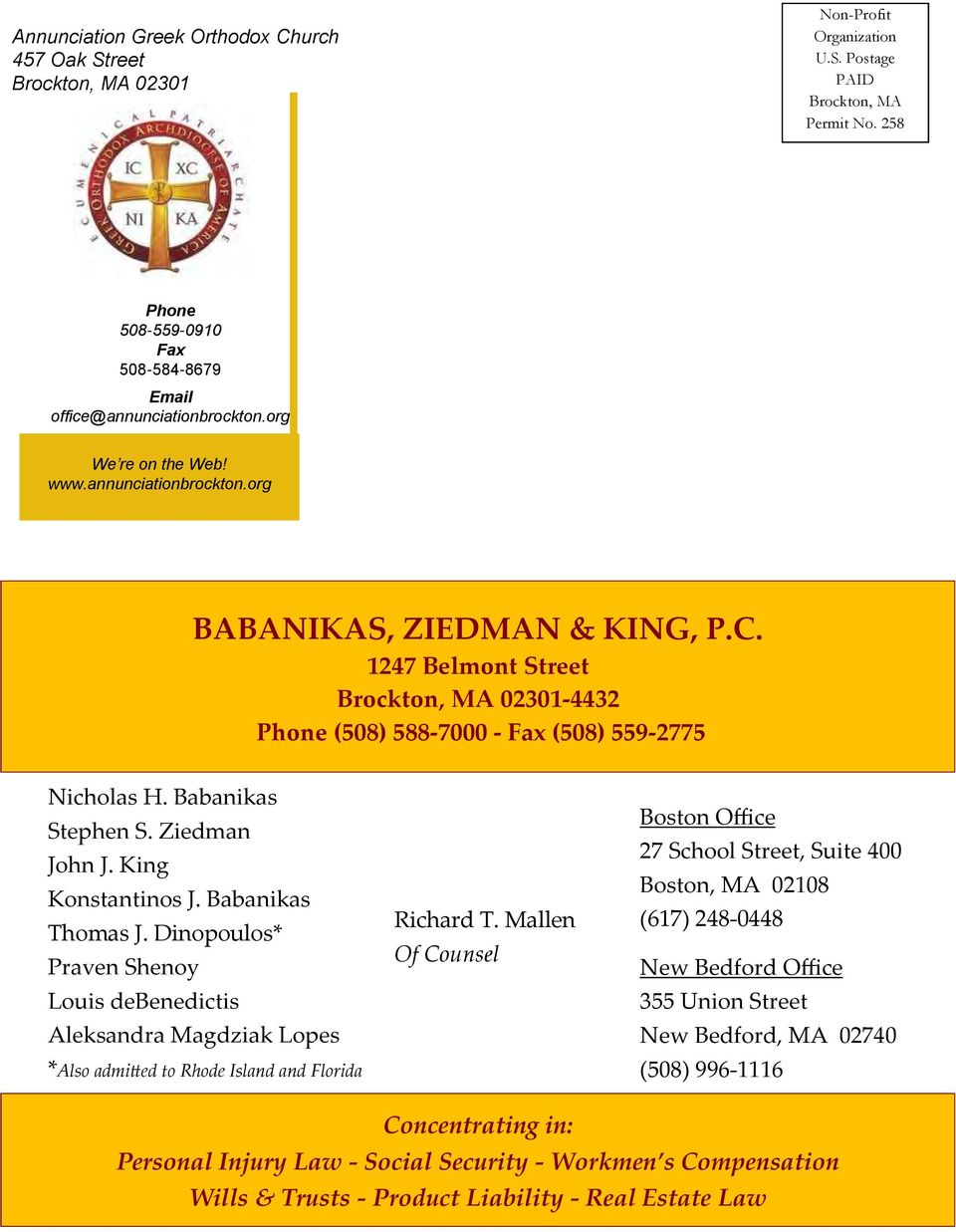1247 Belmont Street Brockton, MA 02301-4432 Phone (508) 588-7000 - Fax (508) 559-2775 Nicholas H. Babanikas Stephen S. Ziedman John J. King Konstantinos J. Babanikas Thomas J.